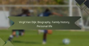 Virgil Van Dijk: Biography, Family history, Personal life