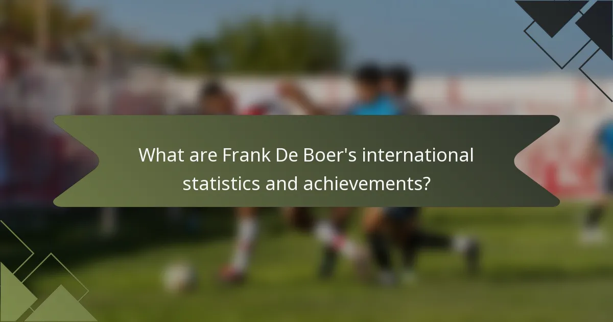 What are Frank De Boer's international statistics and achievements?